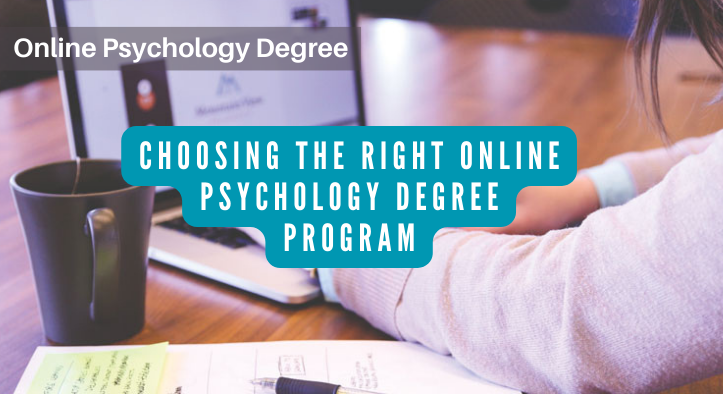 Choosing the Right Online Psychology Degree Program: A Step-by-Step ...