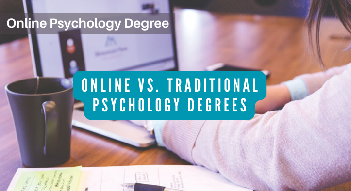 Online Vs. Traditional Psychology Degrees: Comparing The Pros And Cons ...