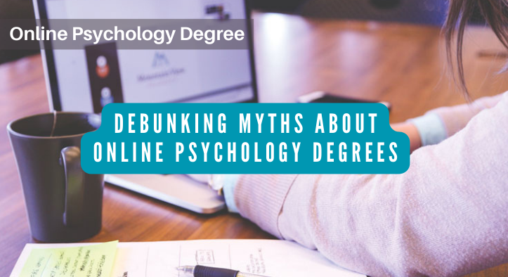 Breaking Stereotypes: Debunking Myths about Online Psychology Degrees ...