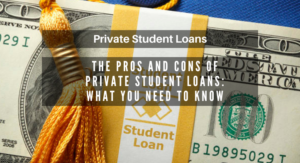 The Pros And Cons Of Private Student Loans: What You Need To Know ...