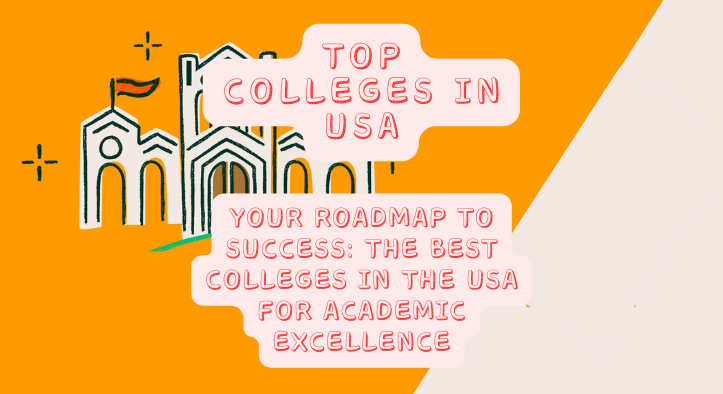 Your Roadmap to Success: The Best Colleges in the USA for Academic ...